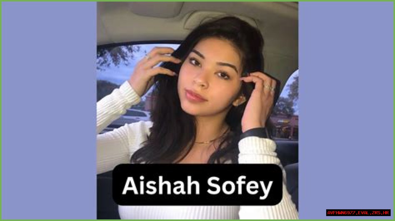 Aishahssofey Leaked: The Complete Guide To Understanding The Controversy