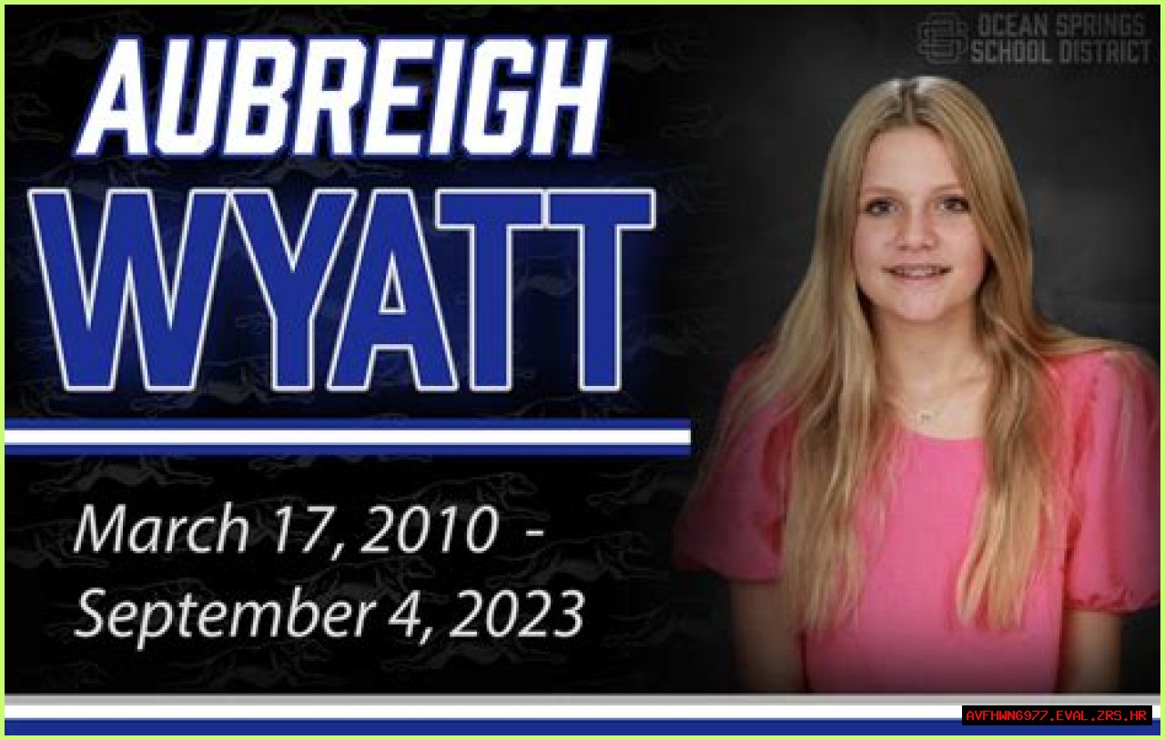 Exploring The Tragic Circumstances Surrounding Aubrey Wyatt's Passing