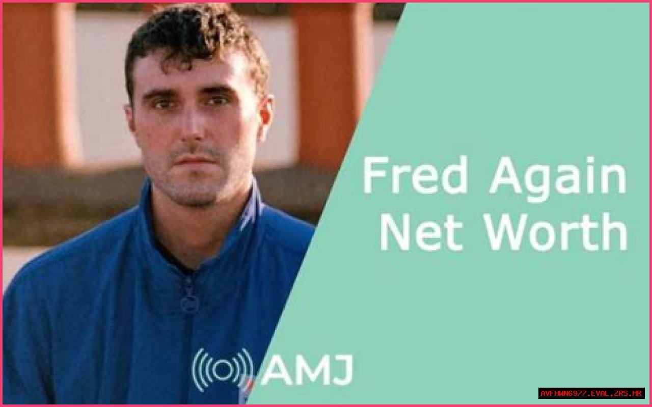 Fred Again Net Worth: A Deep Dive Into The Life And Career Of A Rising Star