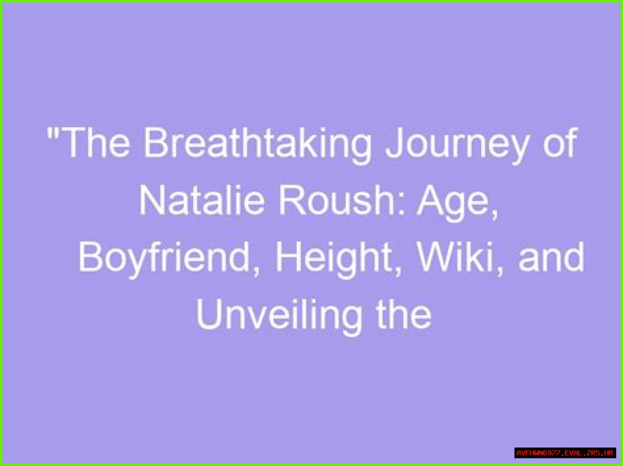 Natalie Roush: The Influence Of A Rising Star
