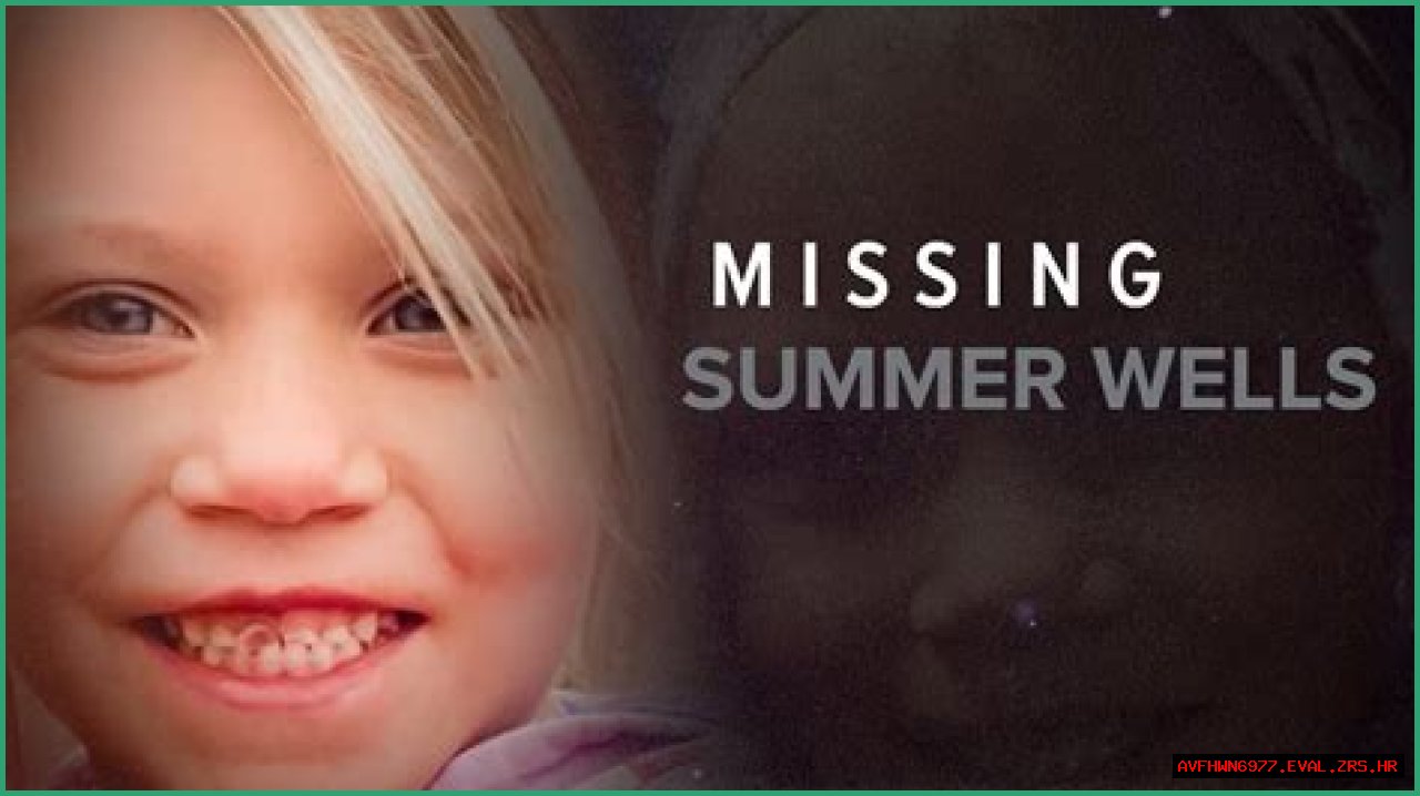 Tragic News: Summer Wells Found Dead